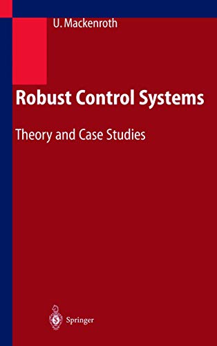 Robust Control Systems: Theory and Case Studies